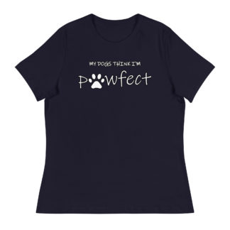 MY DOGS THINK I'M PAWFECT Women's Relaxed T-Shirt