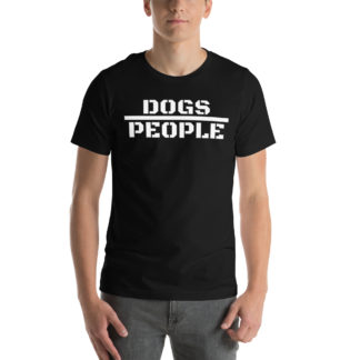Dogs over people Unisex t-shirt