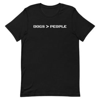 Dogs > people Unisex t-shirt